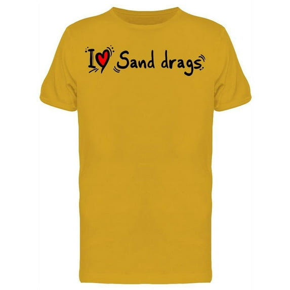 Sand Drags Love T-Shirt Men -Image by Shutterstock, Male Small