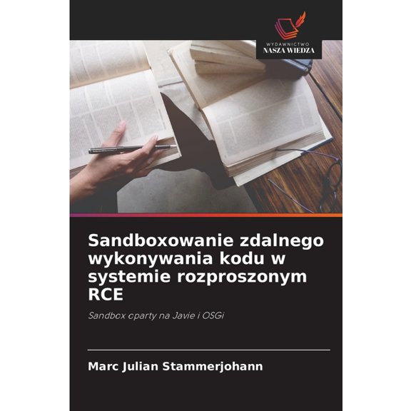 Sandboxowanie zdalnego wykonywania kodu w systemie rozproszonym RCE, (Paperback)