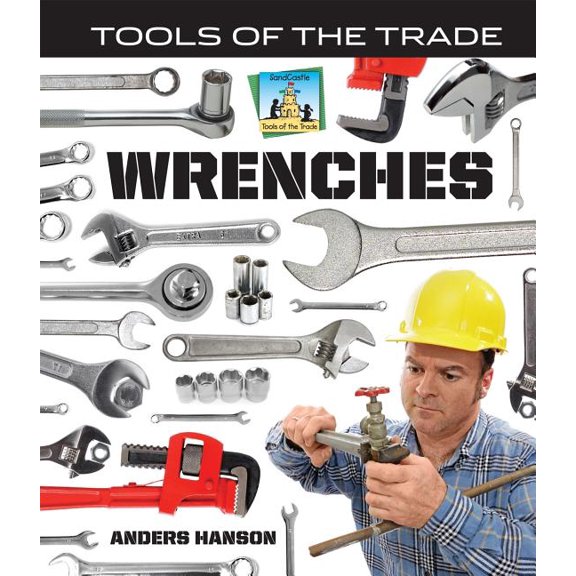 Pre-Owned Sandcastle: Tools of the Trade: Wrenches (Hardcover)