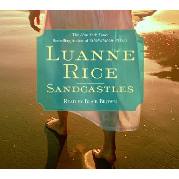 Pre-Owned Sandcastles (Audiobook 9780739331941) by Luanne Rice, Blair Brown