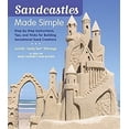 thumbnail image 1 of Pre-Owned Sandcastles Made Simple: Step-By-Step Instructions, Tips, and Tricks for Building Sensational Sand Creations (Paperback) 1584797673 9781584797678, 1 of 1