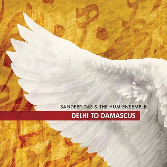 Sandeep Das & the Hum Ensemble - Delhi To Damascus - Music & Performance - CD