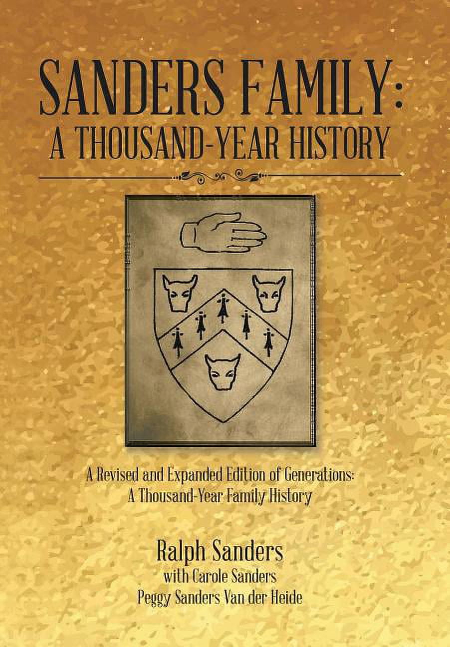Sanders Family A ThousandYear History A Revised and Expanded Edition