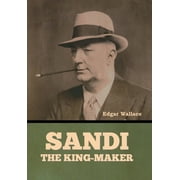 Sandi, the King-maker, Hardcover