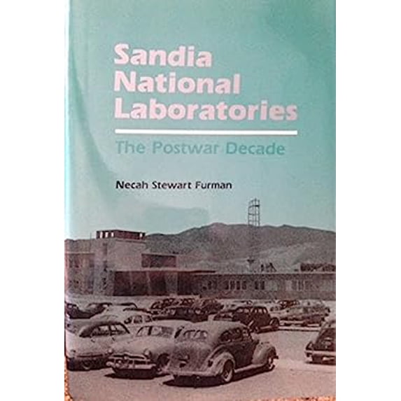 Pre-Owned Sandia National Laboratories : The Postwar Decade 9780826311733 Used