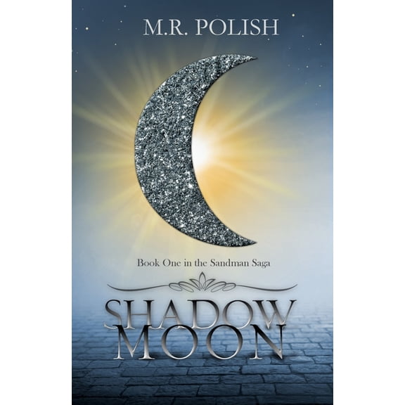 Sandman Saga: Shadow Moon : YA Fantasy Romance (Series #1) (Paperback)