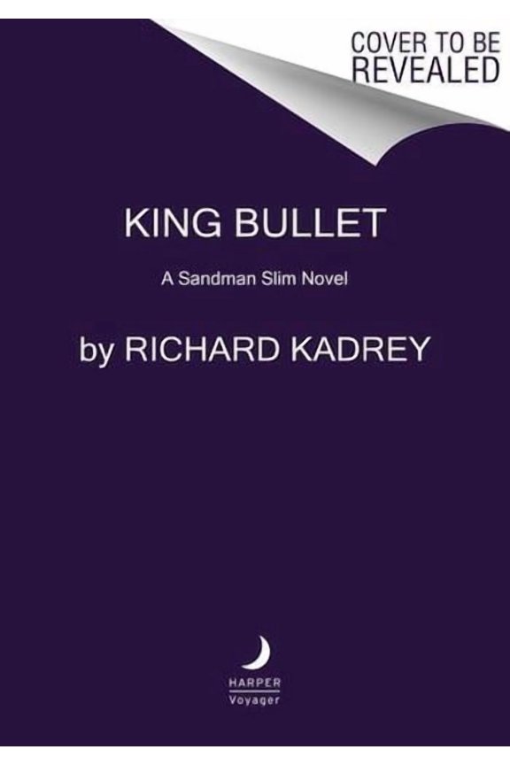 King Bullet: A Sandman Slim Novel
