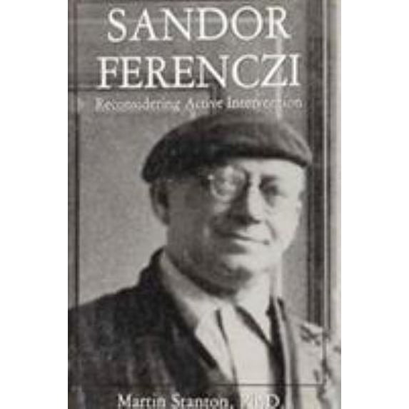 Pre-Owned Sandor Ferenczi: Reconsidering Active Intervention (Hardcover) 0876685696 9780876685693