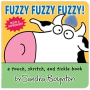 Fuzzy Fuzzy Fuzzy! A Touch, Skritch, and Tickle Book Board Book