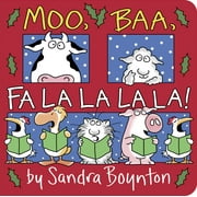 Moo, Baa, Fa la la la La! Board Book