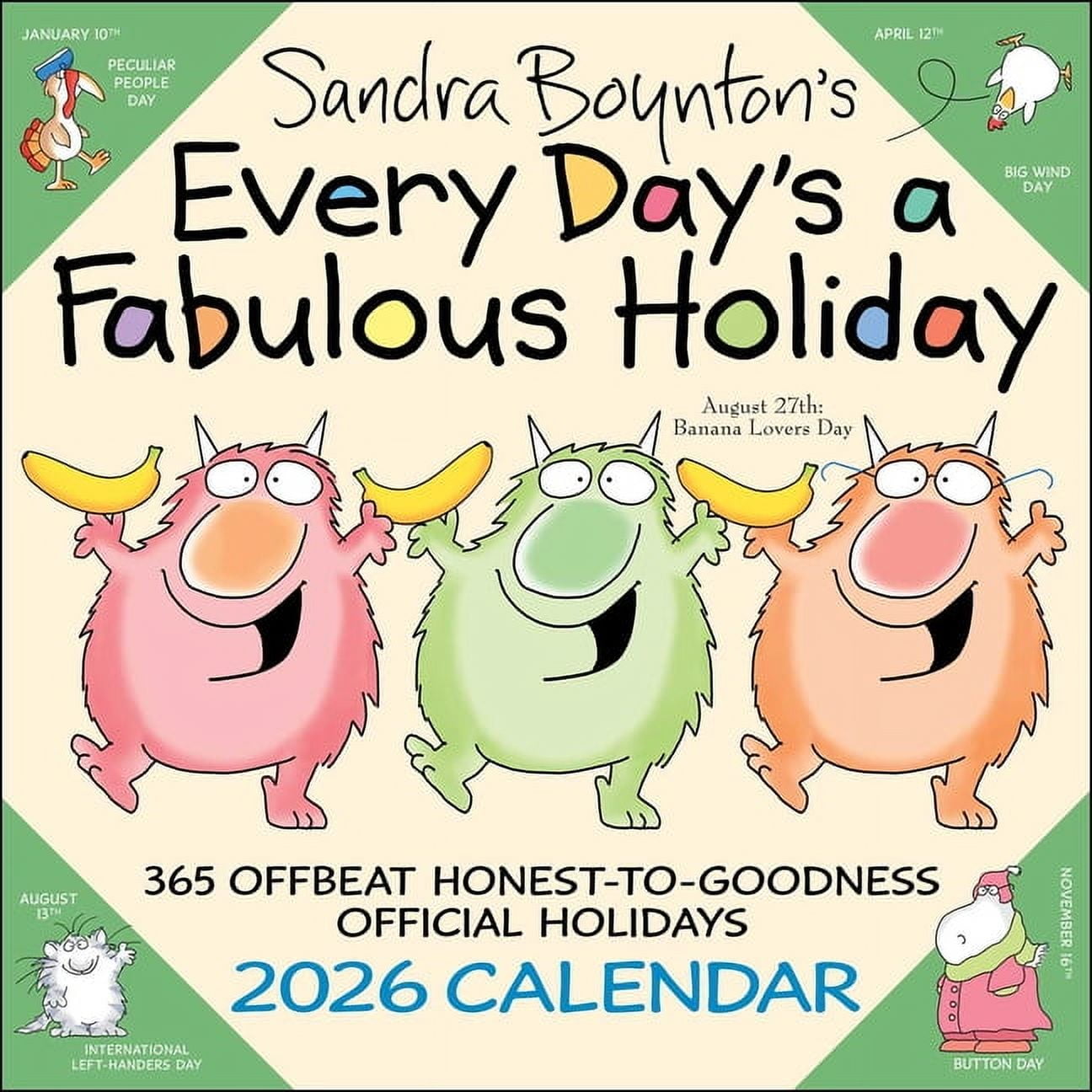 Sandra Boynton's Every Day's a Fabulous Holiday 2026 Wall Calendar, (Paperback)