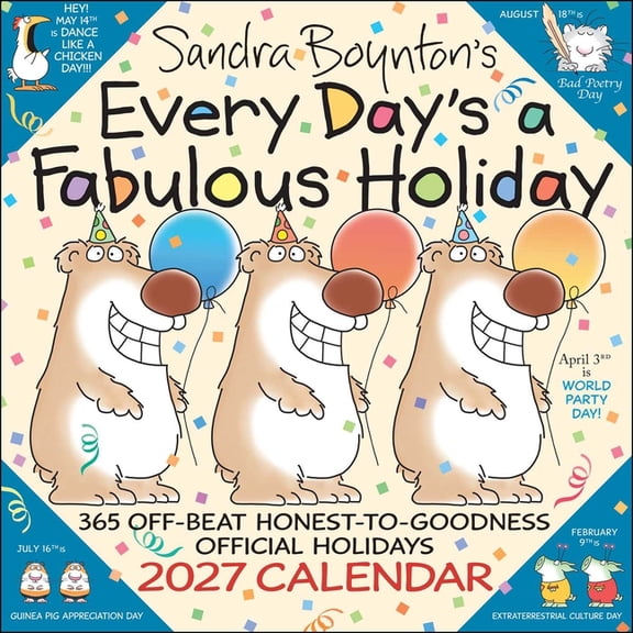 Sandra Boynton's Every Day's a Fabulous Holiday 2027 Wall Calendar, (Paperback)