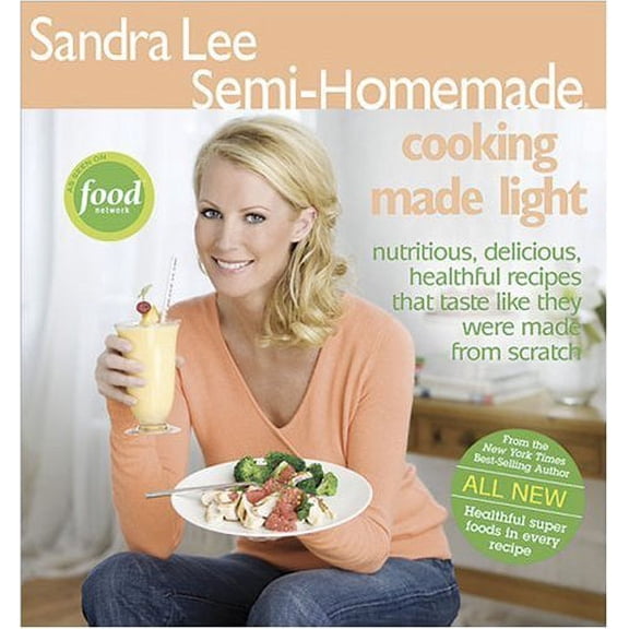 Sandra Lee Semi-Homemade Cooking Made Light (Paperback) by Sandra Lee
