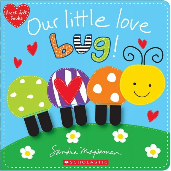 Sandra Magsamen: Our Little Love Bug! (Board Book)
