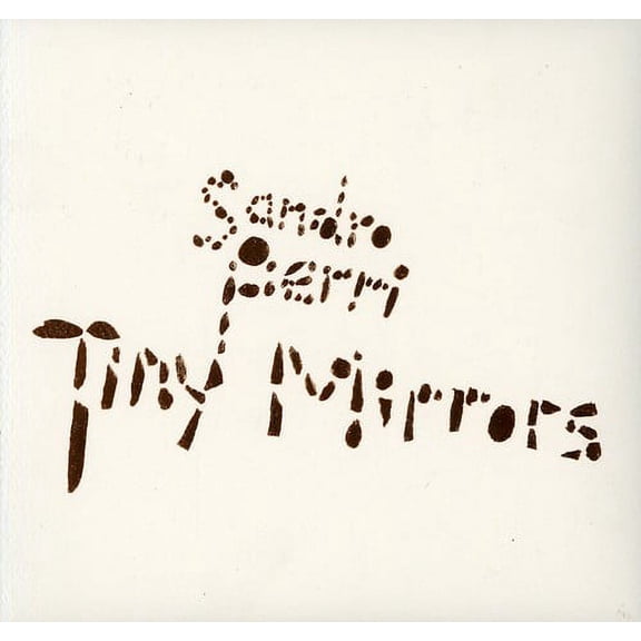 Sandro Perri - Tiny Mirrors - Music & Performance - CD
