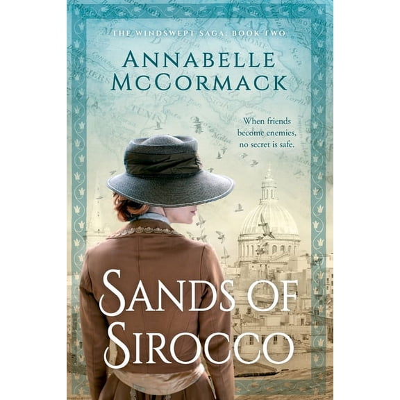 The Windswept Wwi Saga Sands of Sirocco: A Novel of WWI, Book 2, (Paperback)