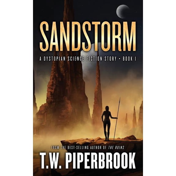 Sandstorm: A Dystopian Science Fiction Story (Paperback) by T W Piperbrook