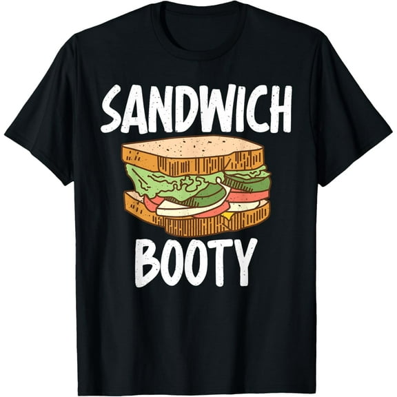 Sandwich Booty Sandwich T-Shirt