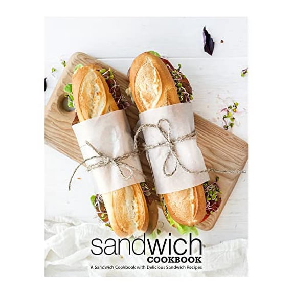 Pre-Owned Sandwich Cookbook: A Sandwich Cookbook with Delicious Sandwich Recipes (Paperback) 1721233172 9781721233175