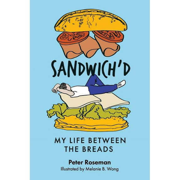 Sandwich'd: My Life Between the Breads, (Paperback)