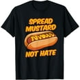 thumbnail image 1 of Sandwiches - Spread Mustard Not Hate - Cafe T-Shirt, 1 of 4