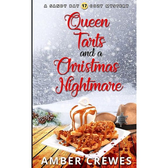 Sandy Bay Cozy Mystery: Queen Tarts and a Christmas Nightmare (Paperback)