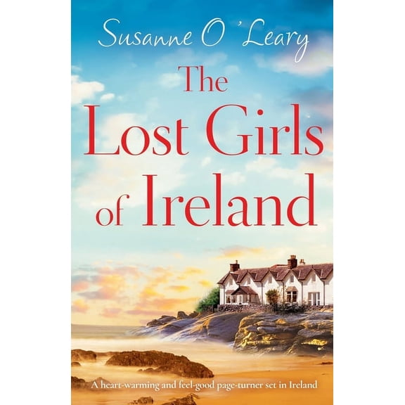 Sandy Cove The Lost Girls of Ireland: A heart-warming and feel-good page-turner set in Ireland, Book 7, (Paperback)