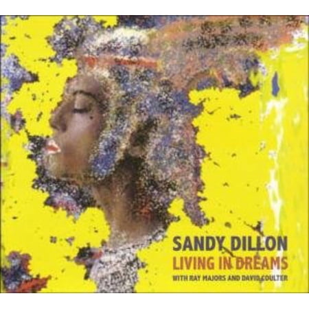 Sandy Dillon - Living in Dreams - Music & Performance - CD