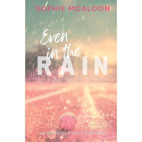 Sandy Haven Even In The Rain: A YA opposites attract enemies to lovers romance (Sandy Haven Series book 1), Book 2, (Paperback)