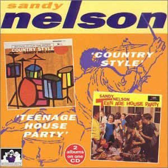 Sandy Nelson - Country Style / Teenage House Party - CD