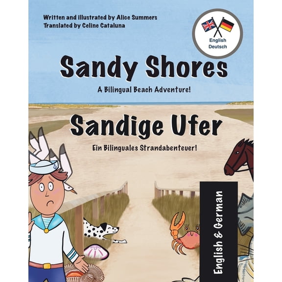 Bilingual Beach Adventures Sandy Shores - Sandige Ufer: A Bilingual English-German Book for Children, (Paperback)