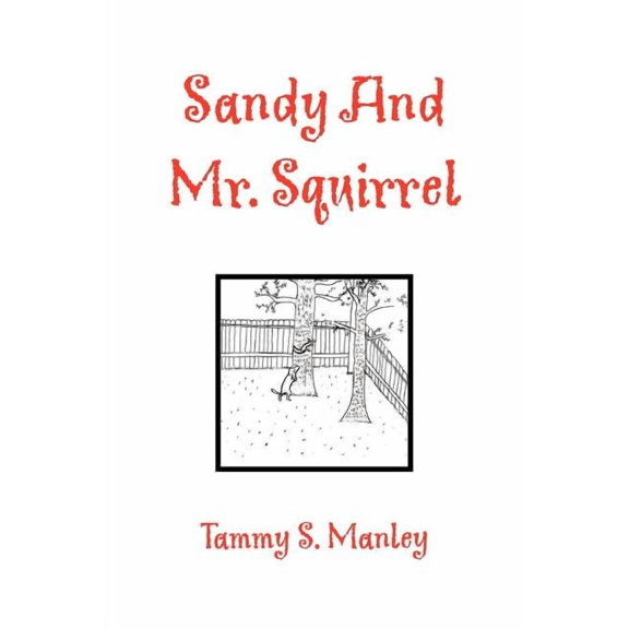 Sandy and Mr. Squirrel, (Paperback)