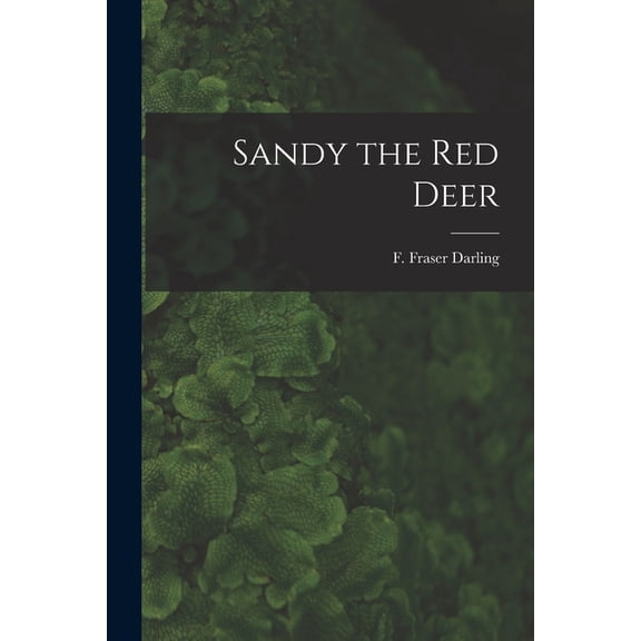 Sandy the Red Deer, (Paperback)