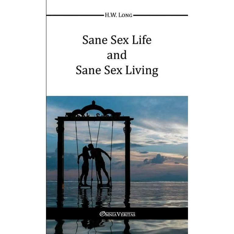 Sane Sex Life And Sane Sex Living (Paperback) - Walmart.com