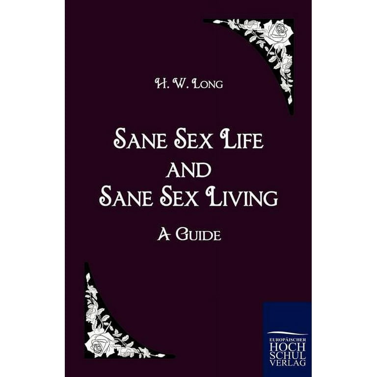 768px x 768px - Sane Sex Life and Sane Sex Living (Paperback) - Walmart.com