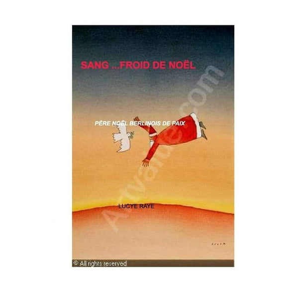 Sang...Froid de NOËL .: Le père NOËL berlinois de PAIX . (Hardcover)