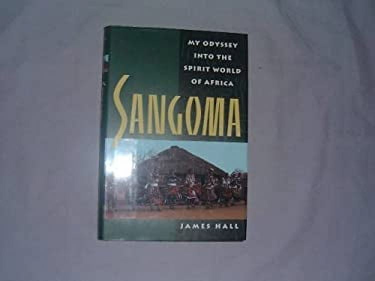 Pre-Owned Sangoma : My Odyssey into the Spirit World of Africa 9780874777802 Used