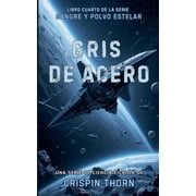 Sangre Y Polvo Estelar Gris de Acero, Book 4, Paperback