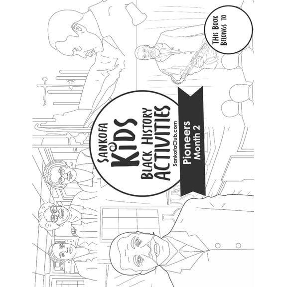 Sankofa Kids Black History Activities : Pioneers Month 2: (SC Monthly Black) (Paperback)