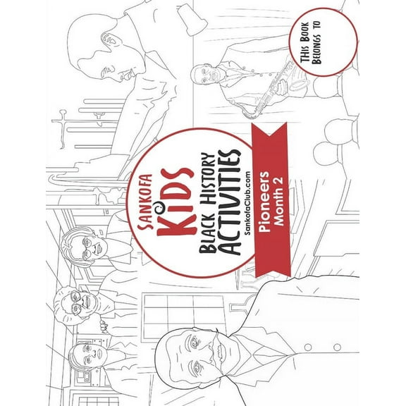 Sankofa Kids Black History Activities: Pioneers Month 2: (SC Monthly Red) (Paperback)