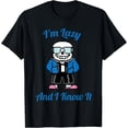 thumbnail image 1 of Sans Cool Pixel Art I'M Lazy And I Know It T-Shirt All Size S-5Xl, 1 of 5