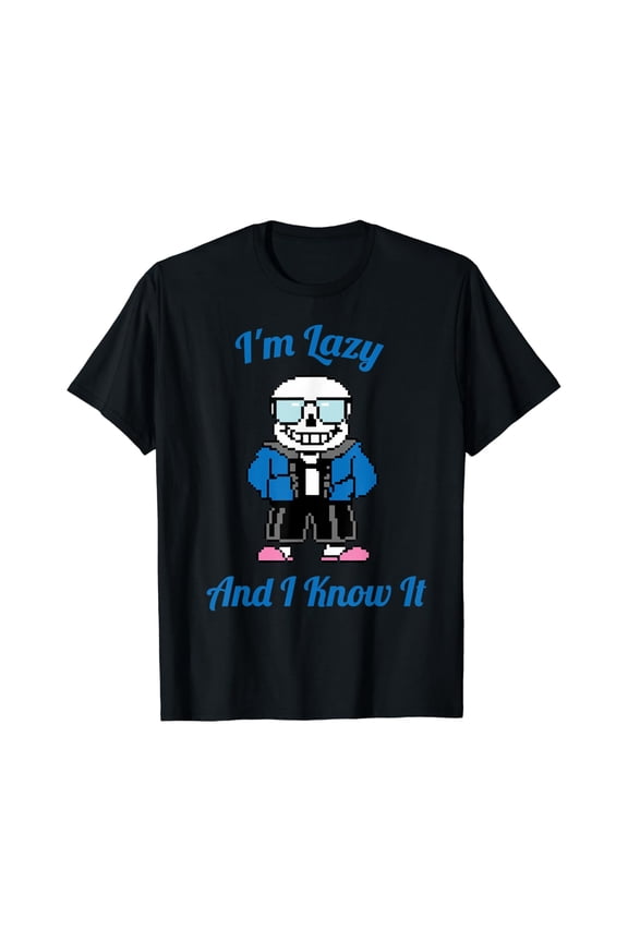 Sans Cool Pixel Art I M Lazy And I Know It Version Two T-Shirt