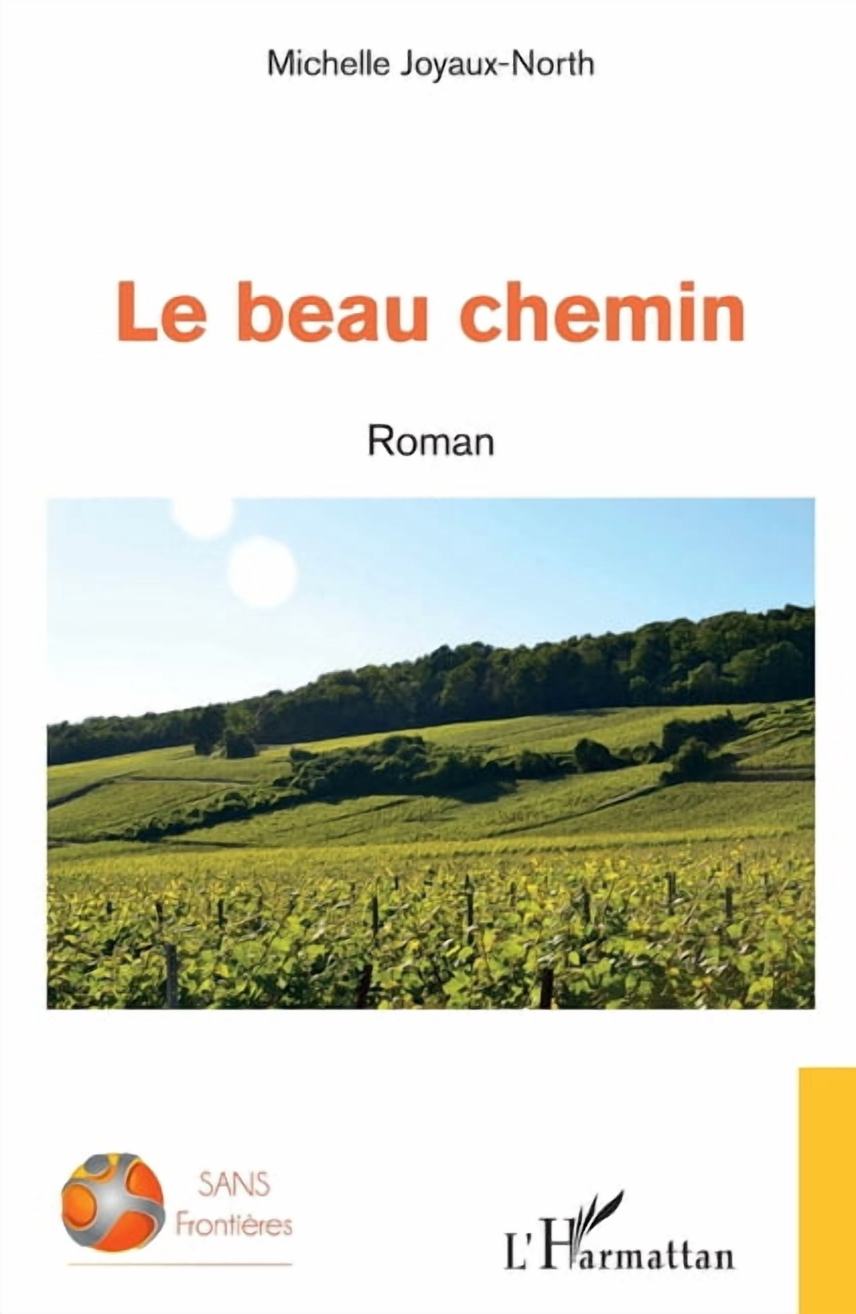 Sans FrontiÃ¨res Le beau chemin, (Paperback)