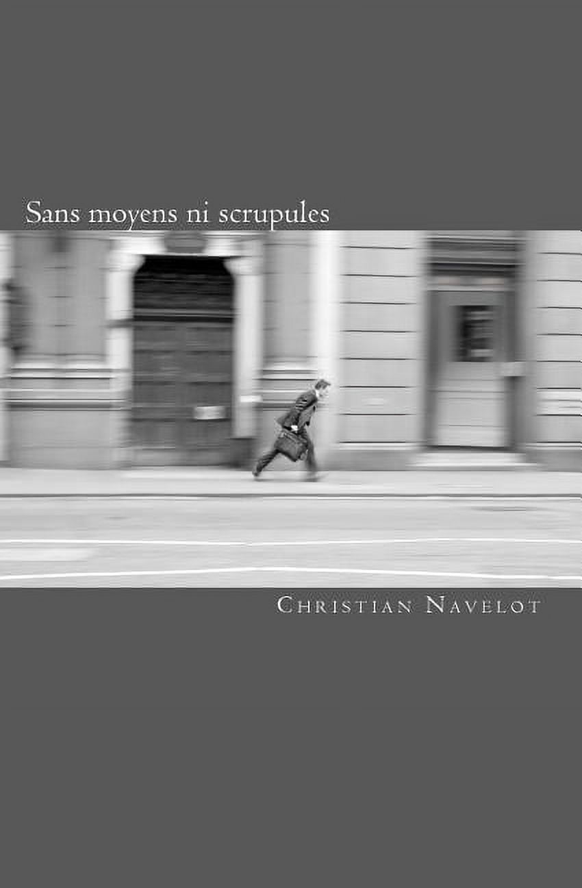 Sans Moyens Ni Scrupules (Paperback)