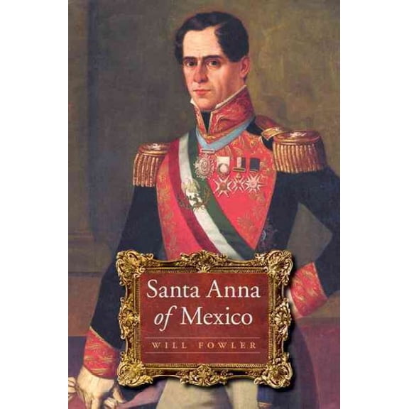 Pre-Owned Santa Anna of Mexico (Paperback)