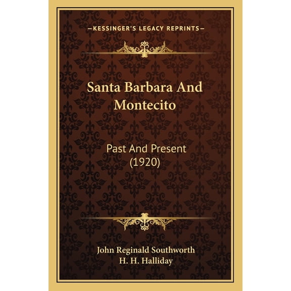 Santa Barbara And Montecito : Past And Present (1920) (Paperback)