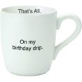thumbnail image 1 of Santa Barbara Design Studio That's All Ceramic Coffee Mug, 16-Ounce, On My Birthday, 1 of 1