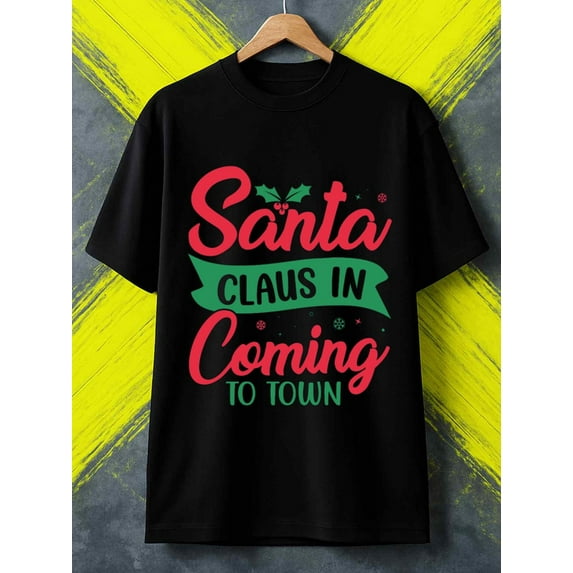 Santa Claus Coming t-shirt plain men's gifts plus size clearance casual black Stylish summer outerwear Everyday and weekend wear Casual sportswear Daytime and weekend wear Spring and summer clothing
