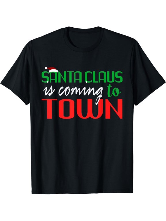 Santa Claus Is Coming To Town Classic Message T-Shirt