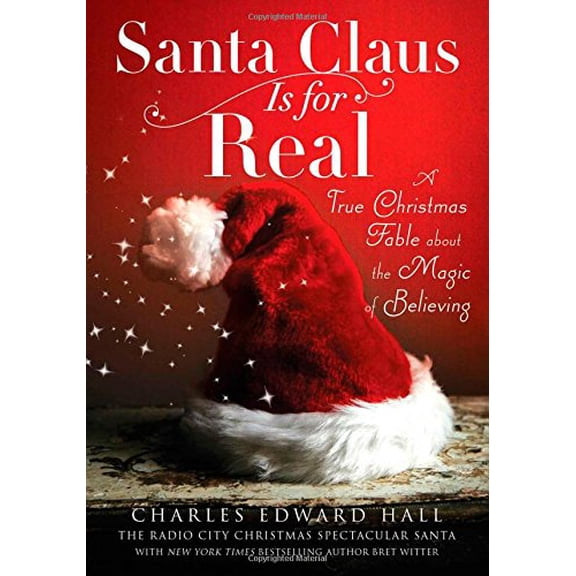 Pre-Owned Santa Claus Is for Real: A True Christmas Fable about the Magic of Believing Paperback
